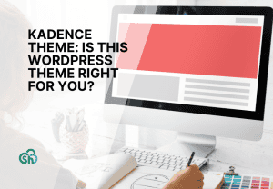 Kadence Theme Is This Wordpress Theme Right For You