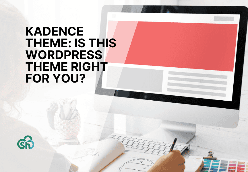 Kadence Theme: Is This WordPress Theme Right For You?